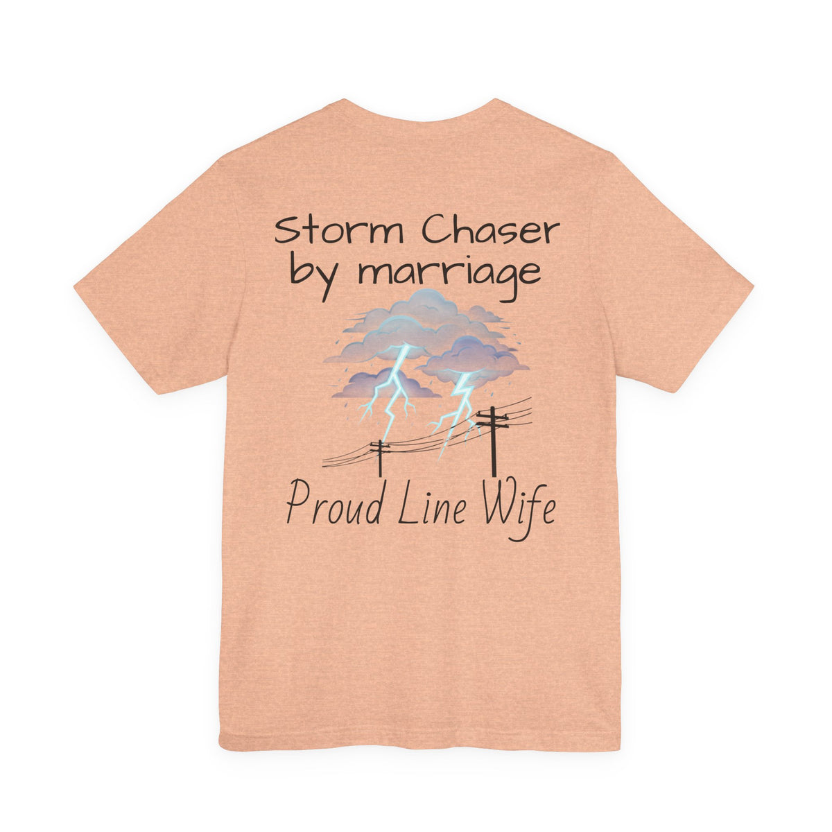 Storm Chaser Tee — “Storm Chaser by Marriage” Proud Line Wife T‑Shirt
