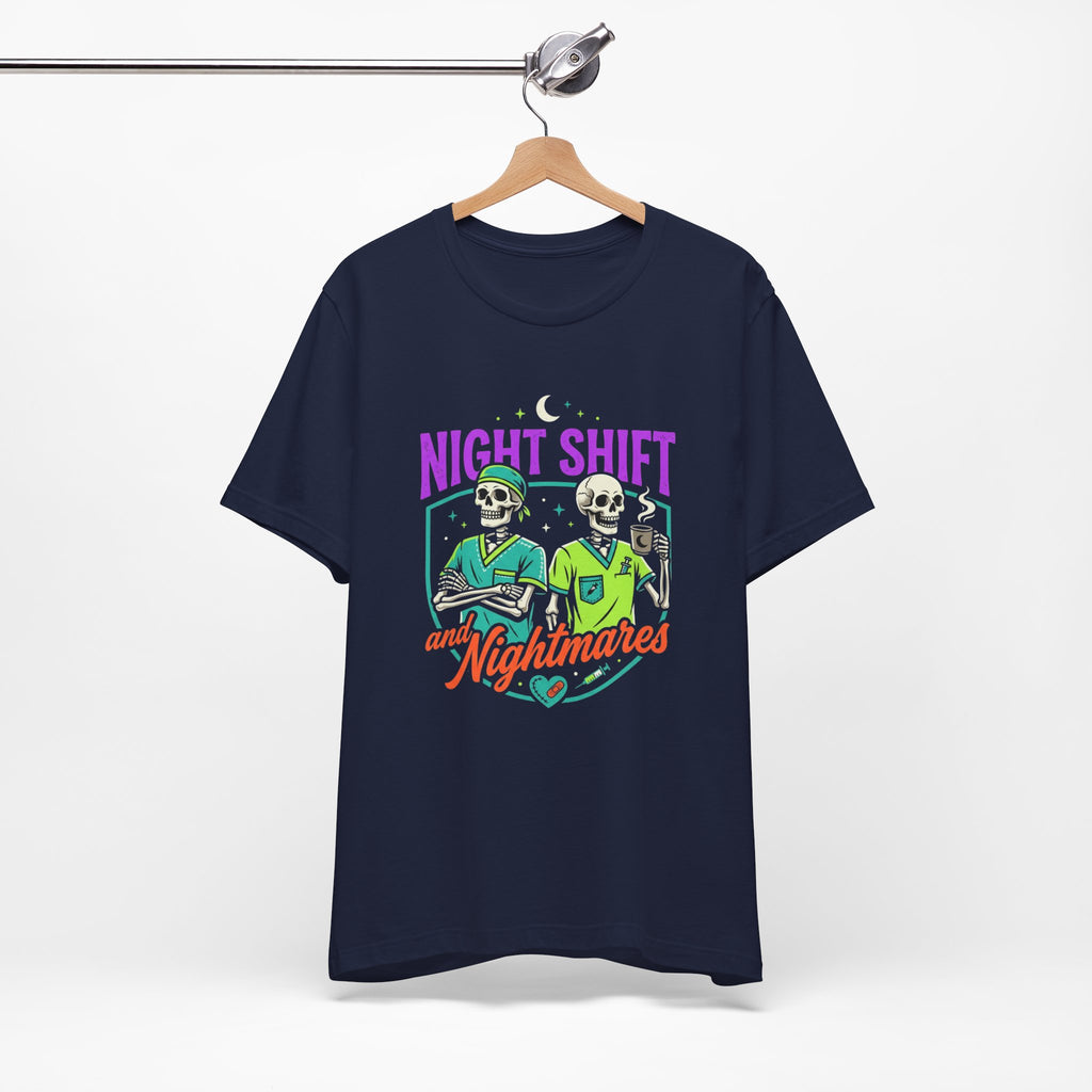 Night Shift and Nightmares Tee — Funny Nurse Skeletons Emergency Medical Shirt