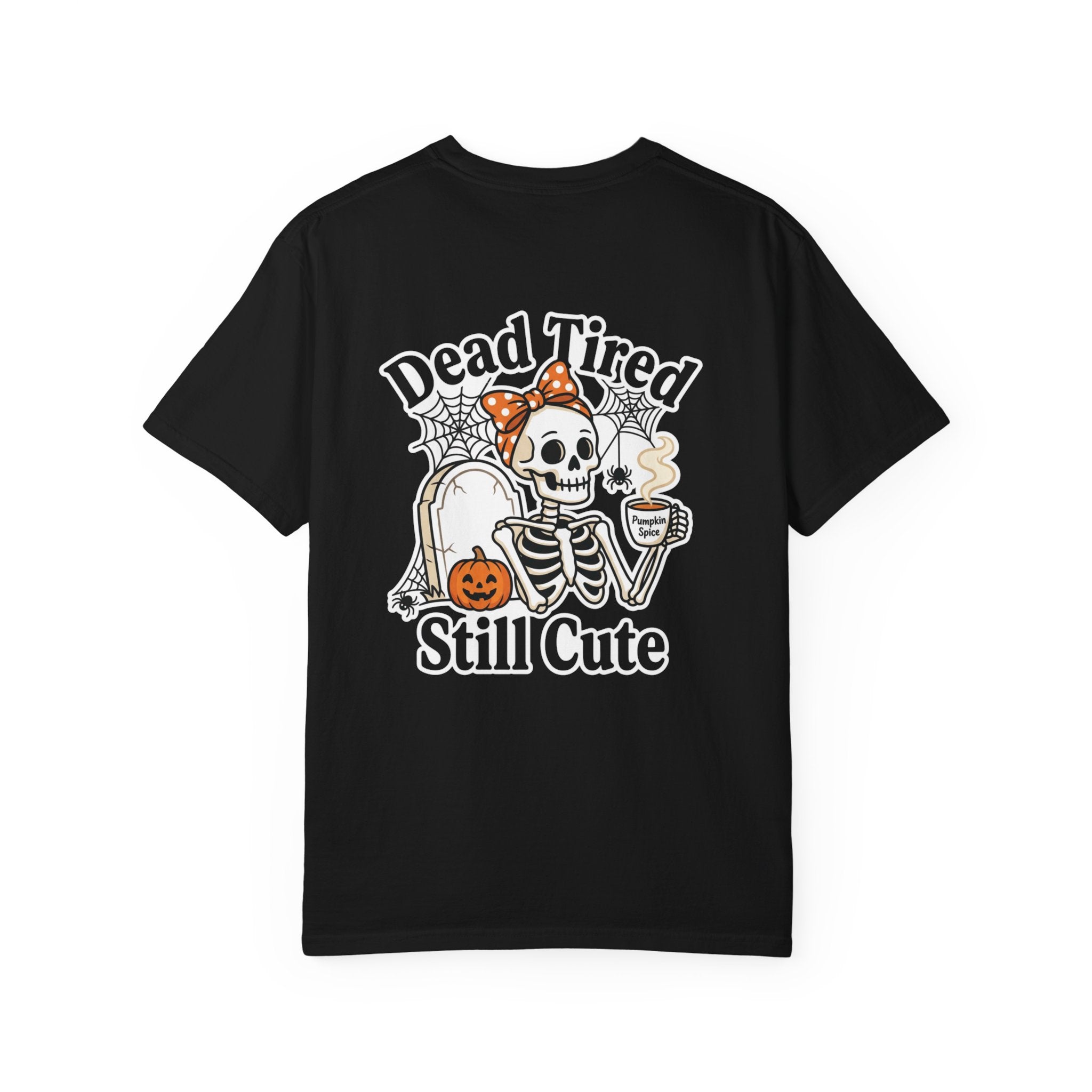 Dead Tired Still Cute Halloween T-Shirt — Cute Skeleton Pumpkin Graphic Tee