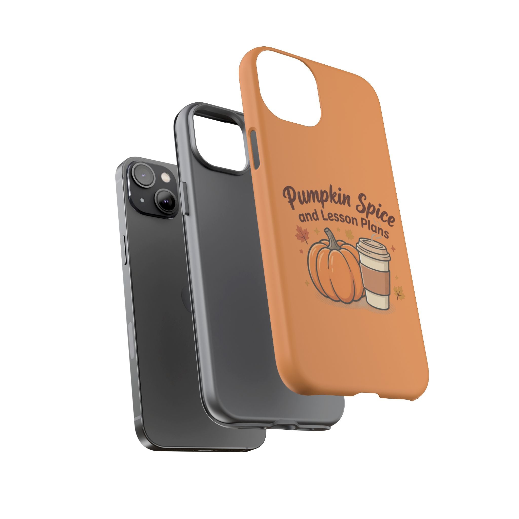 Pumpkin Spice and Lesson Plans Phone Case