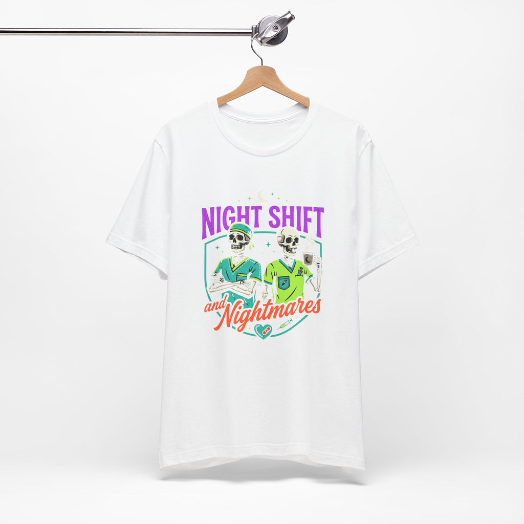 Night Shift and Nightmares Tee — Funny Nurse Skeletons Emergency Medical Shirt
