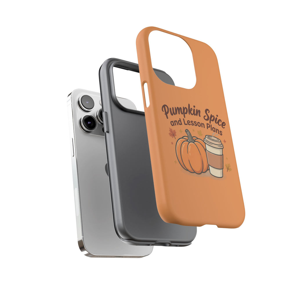 Pumpkin Spice and Lesson Plans Phone Case