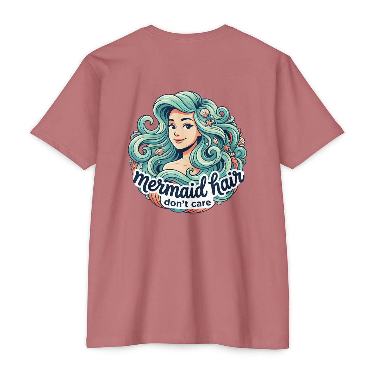 Mermaid Hair Don’t Care T-Shirt