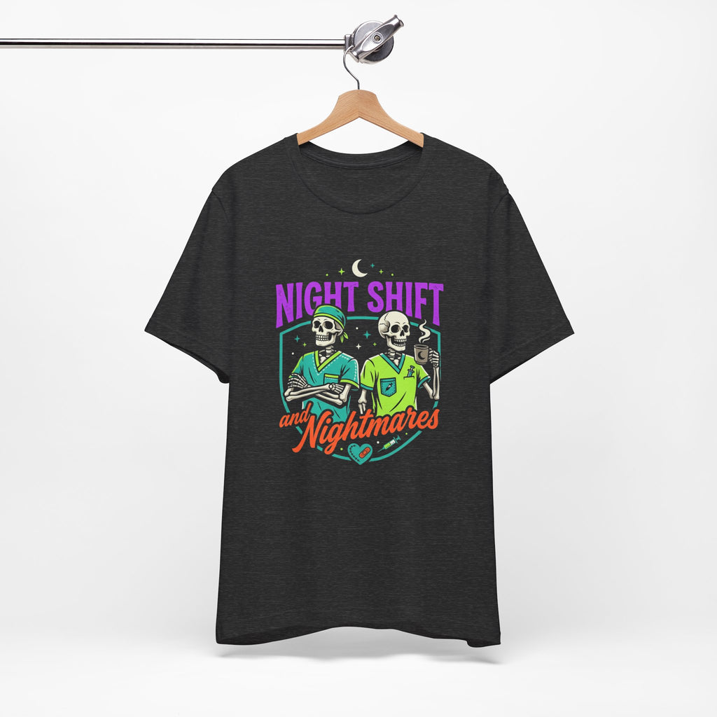 Night Shift and Nightmares Tee — Funny Nurse Skeletons Emergency Medical Shirt