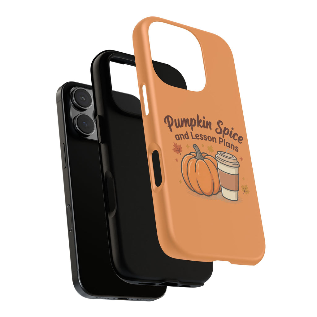 Pumpkin Spice and Lesson Plans Phone Case