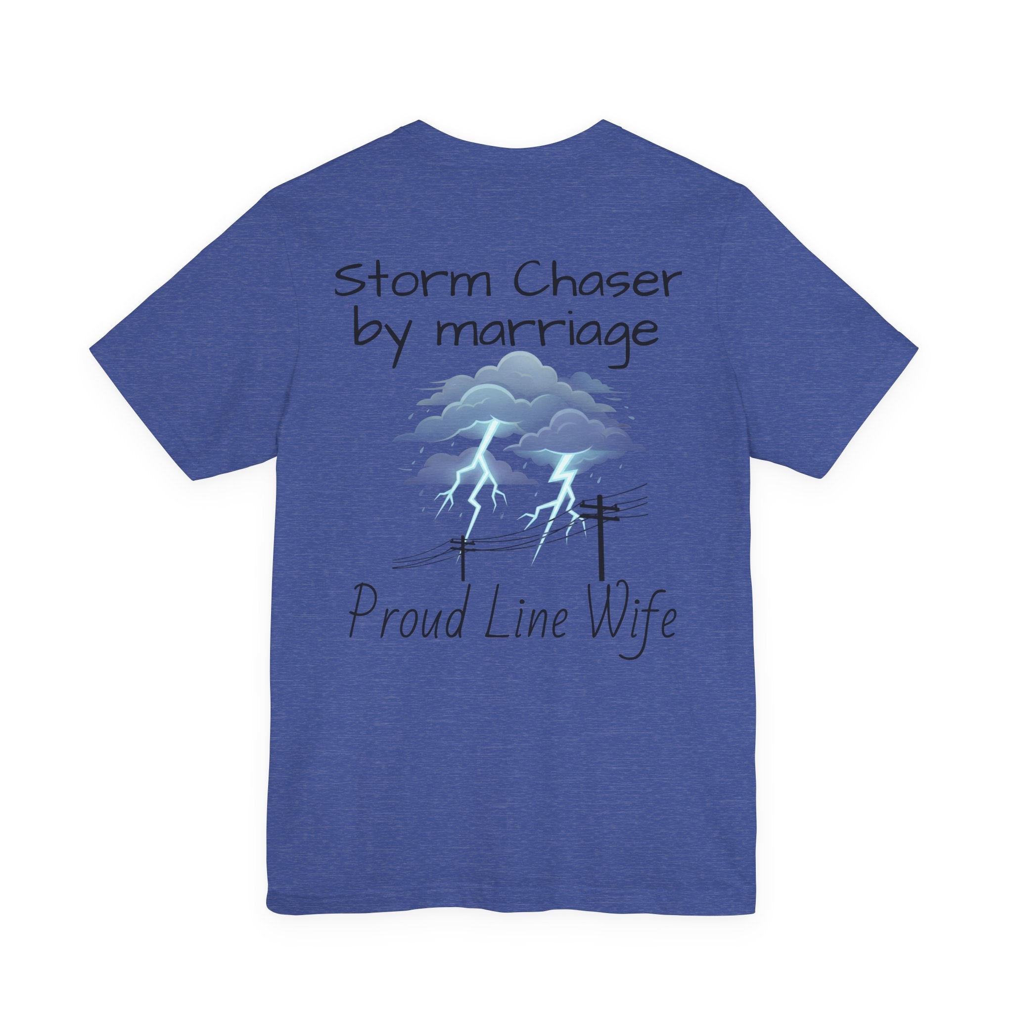 Storm Chaser Tee — “Storm Chaser by Marriage” Proud Line Wife T‑Shirt