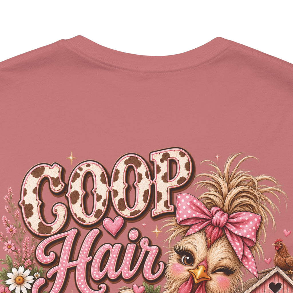 Coop Hair Don’t Care Chickens T‑Shirt – Cute Farm Chick Tee