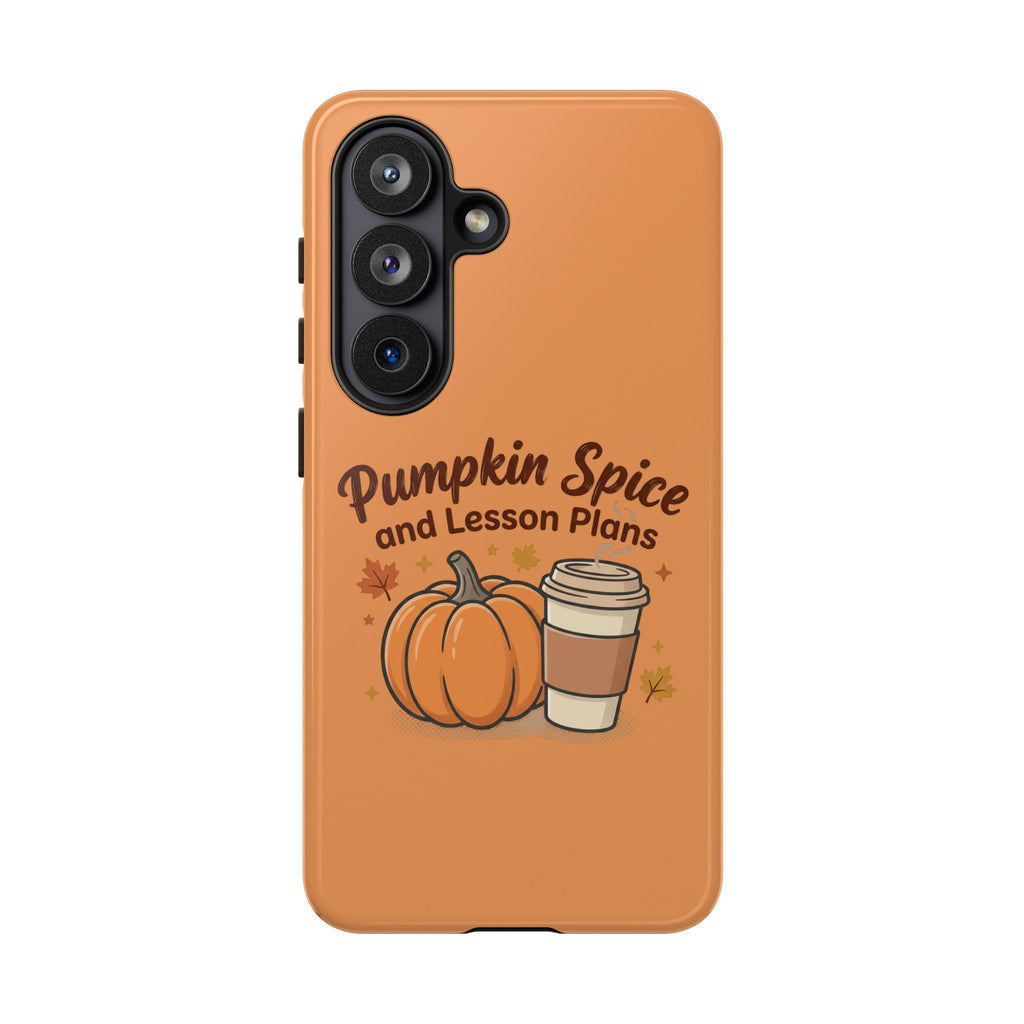 Pumpkin Spice and Lesson Plans Phone Case