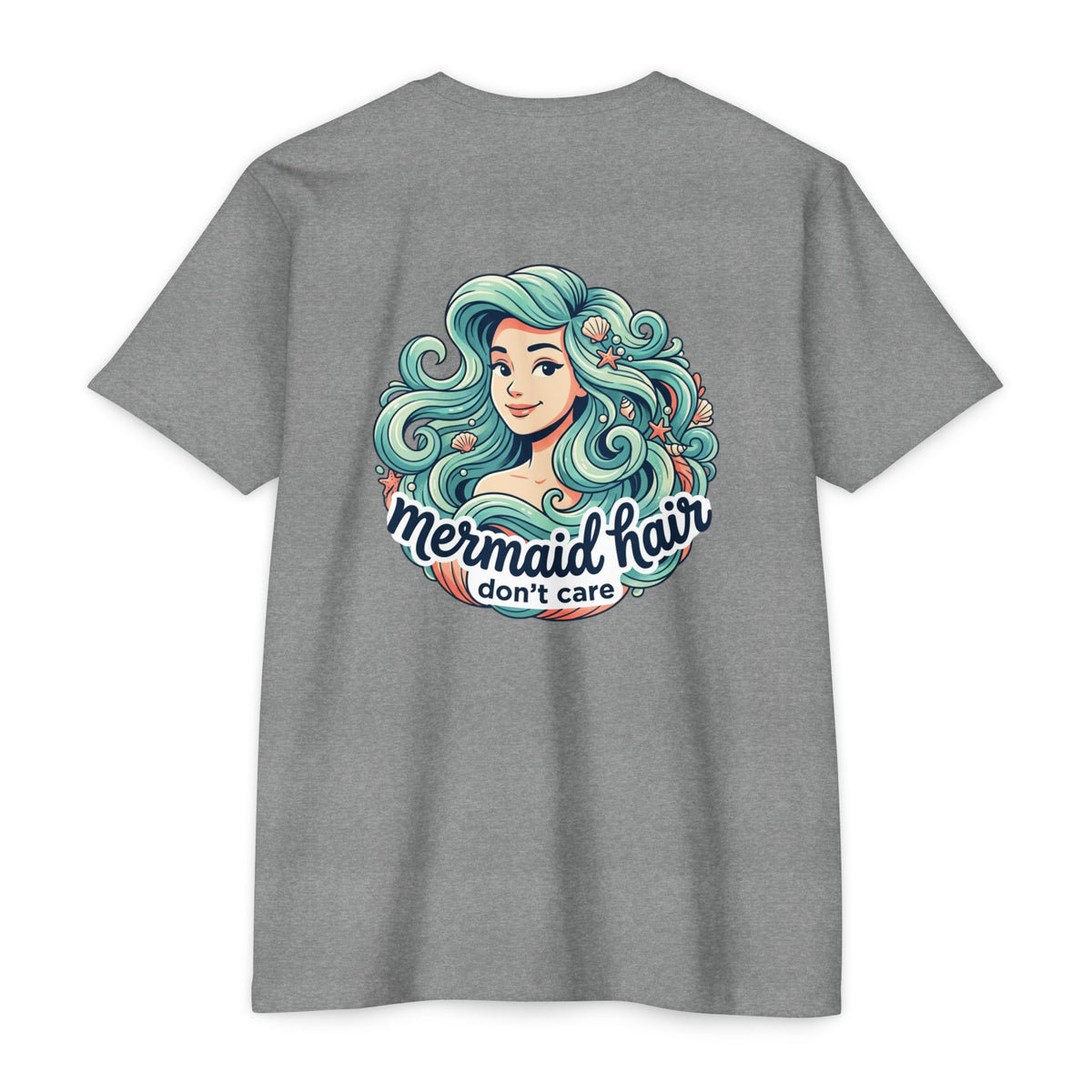 Mermaid Hair Don’t Care T-Shirt
