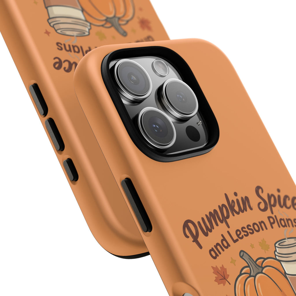 Pumpkin Spice and Lesson Plans Phone Case