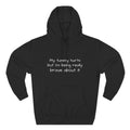 Hoodie — “My Tummy Hurts But I’m Being Really Brave About It” Comfort Hoodie