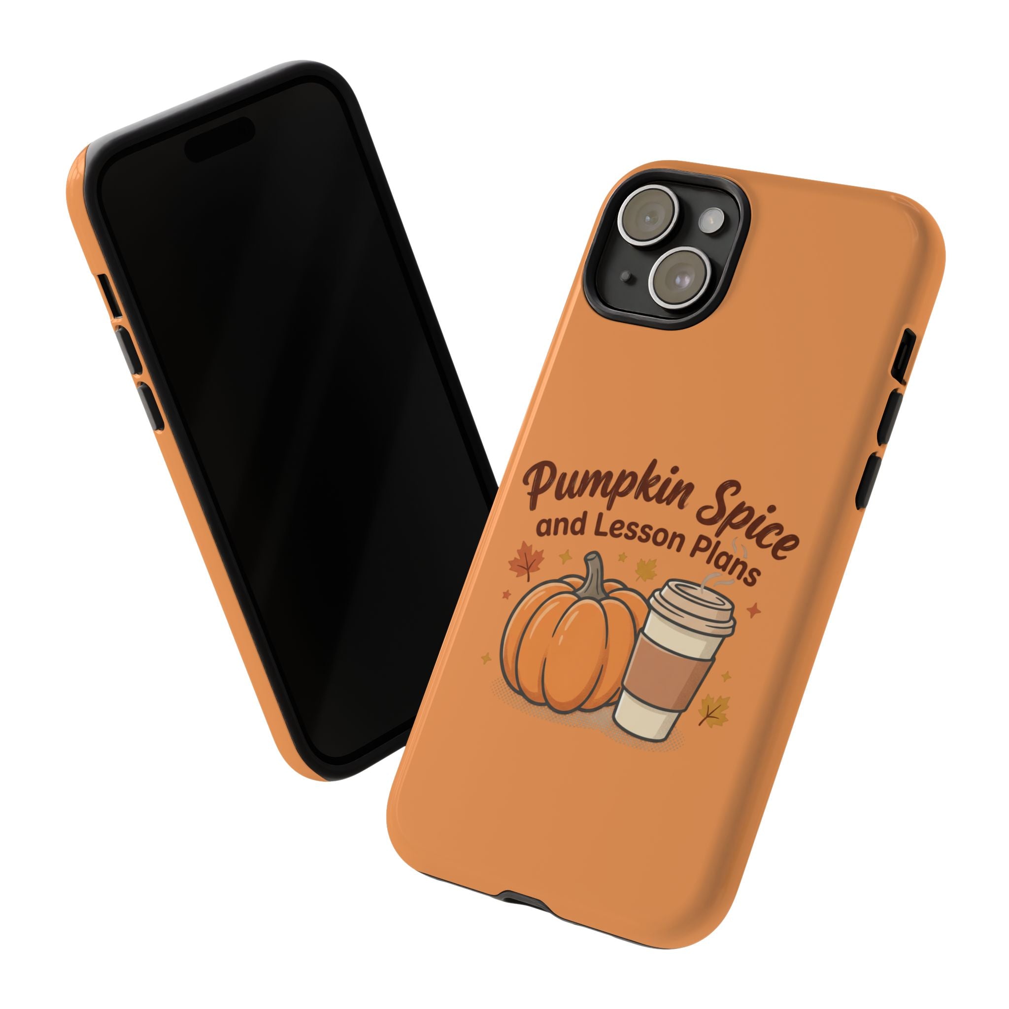 Pumpkin Spice and Lesson Plans Phone Case