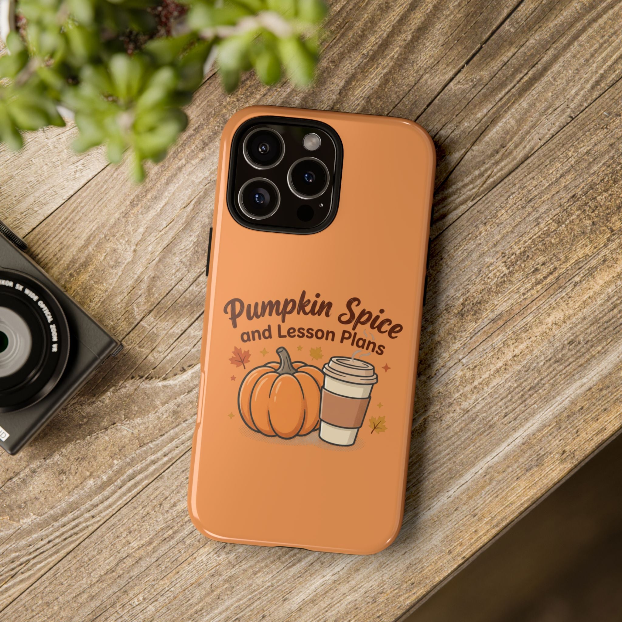 Pumpkin Spice and Lesson Plans Phone Case