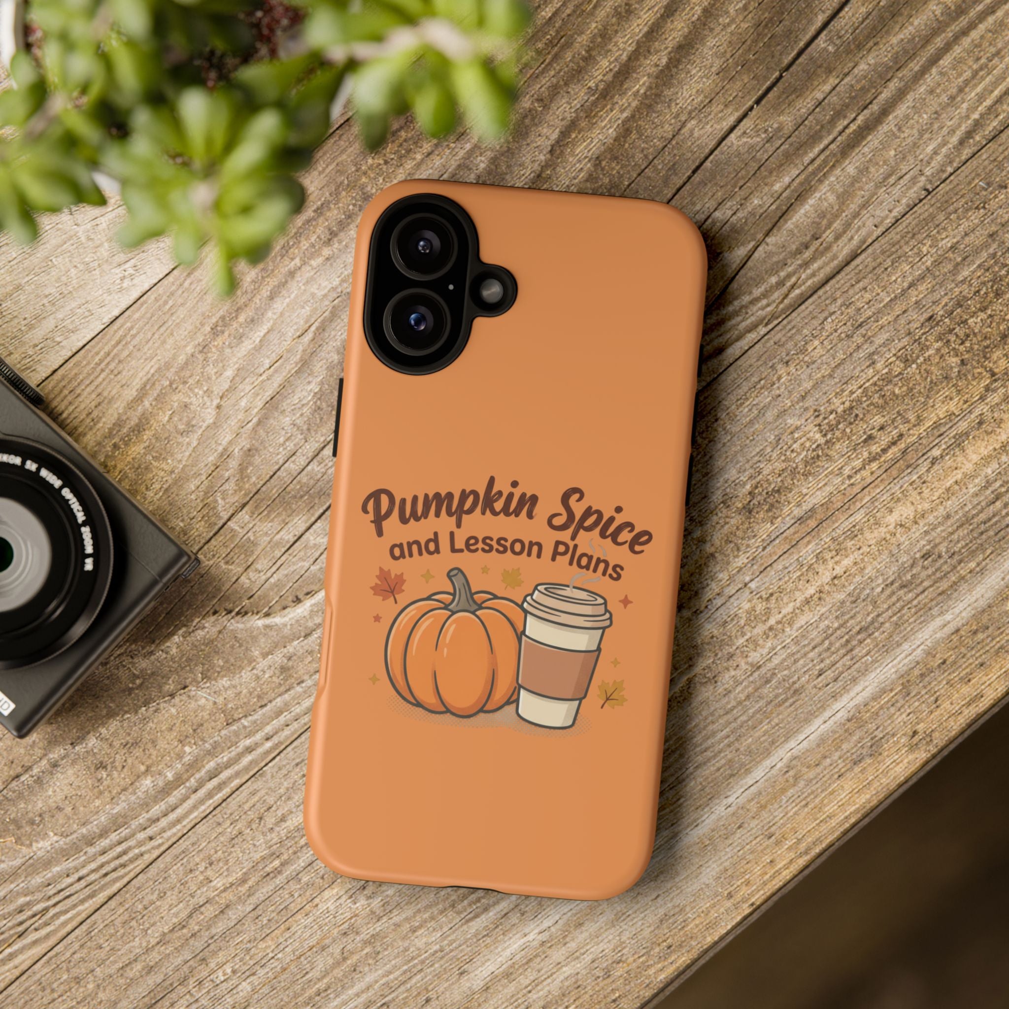 Pumpkin Spice and Lesson Plans Phone Case
