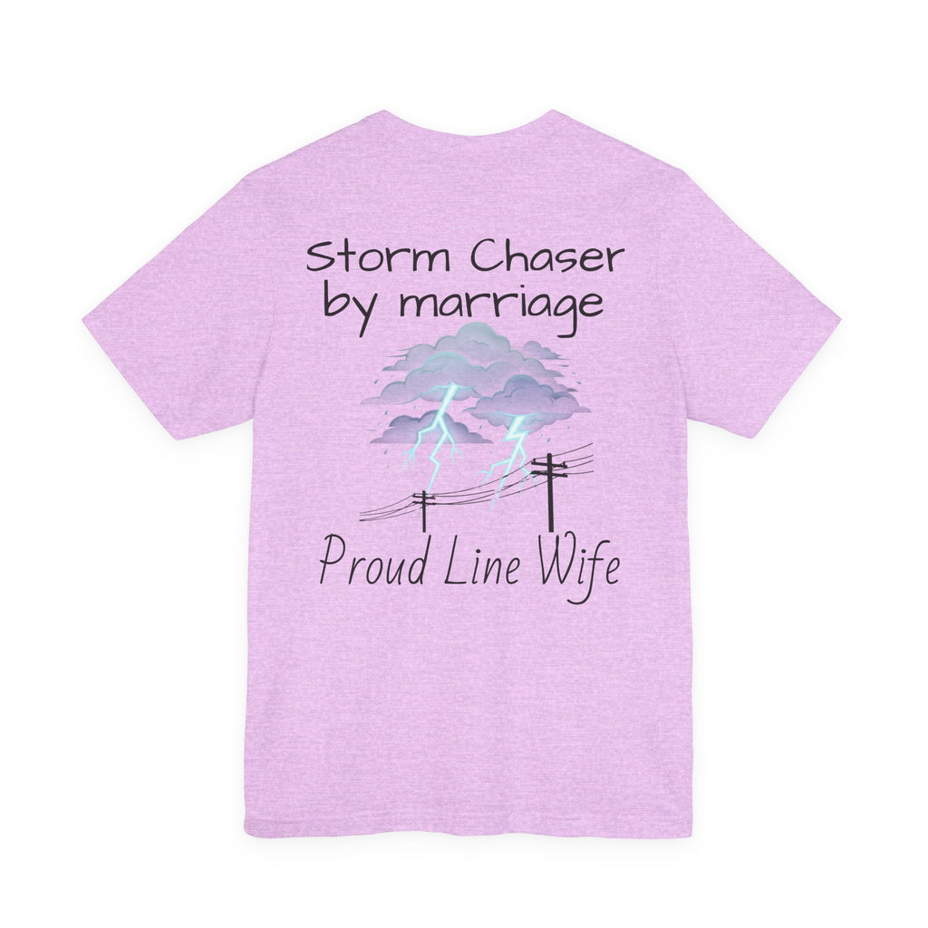 Storm Chaser Tee — “Storm Chaser by Marriage” Proud Line Wife T‑Shirt