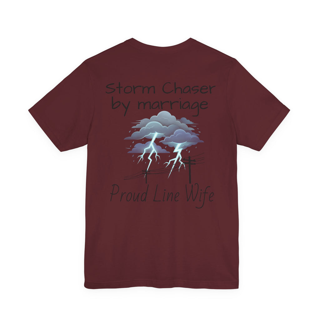 Storm Chaser Tee — “Storm Chaser by Marriage” Proud Line Wife T‑Shirt