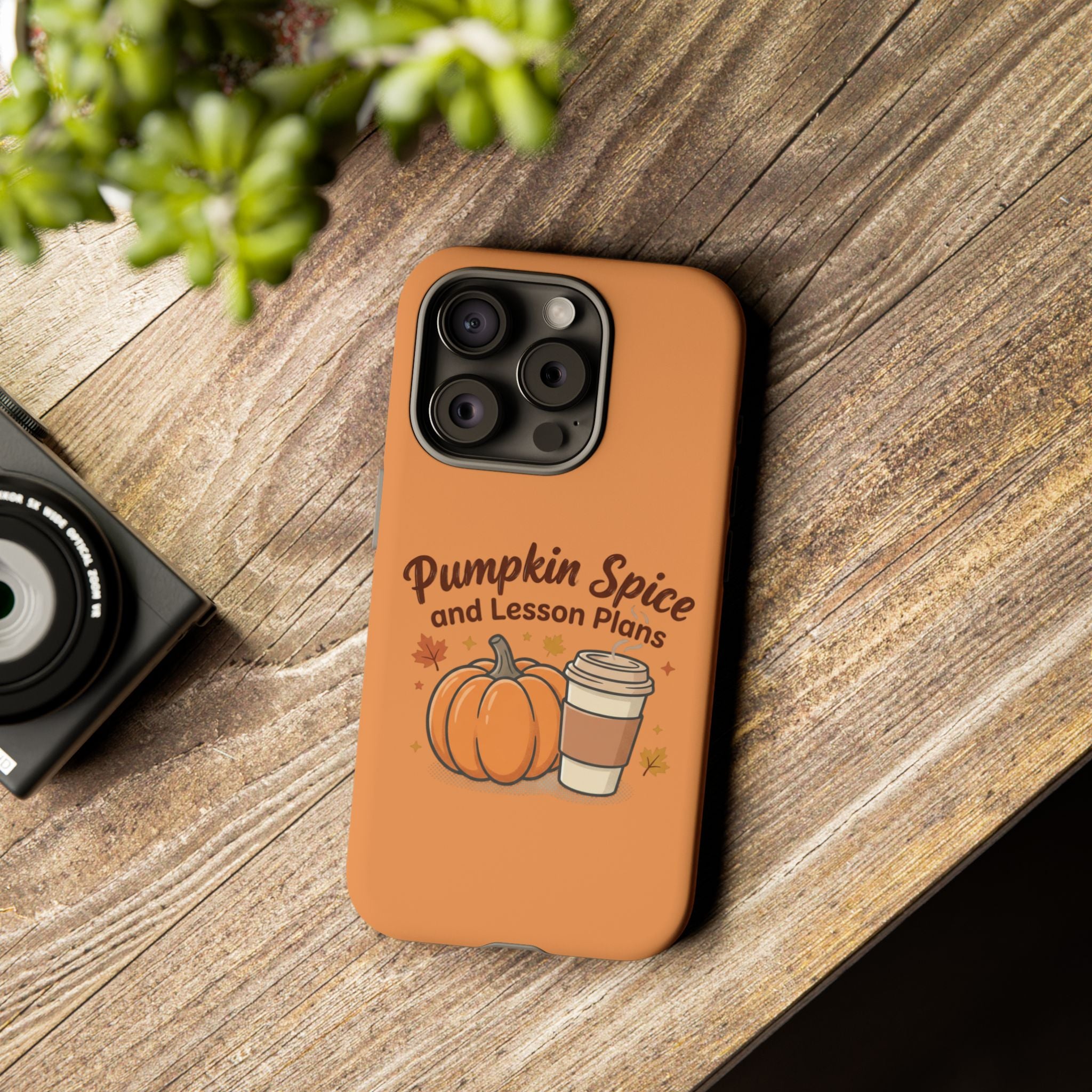 Pumpkin Spice and Lesson Plans Phone Case