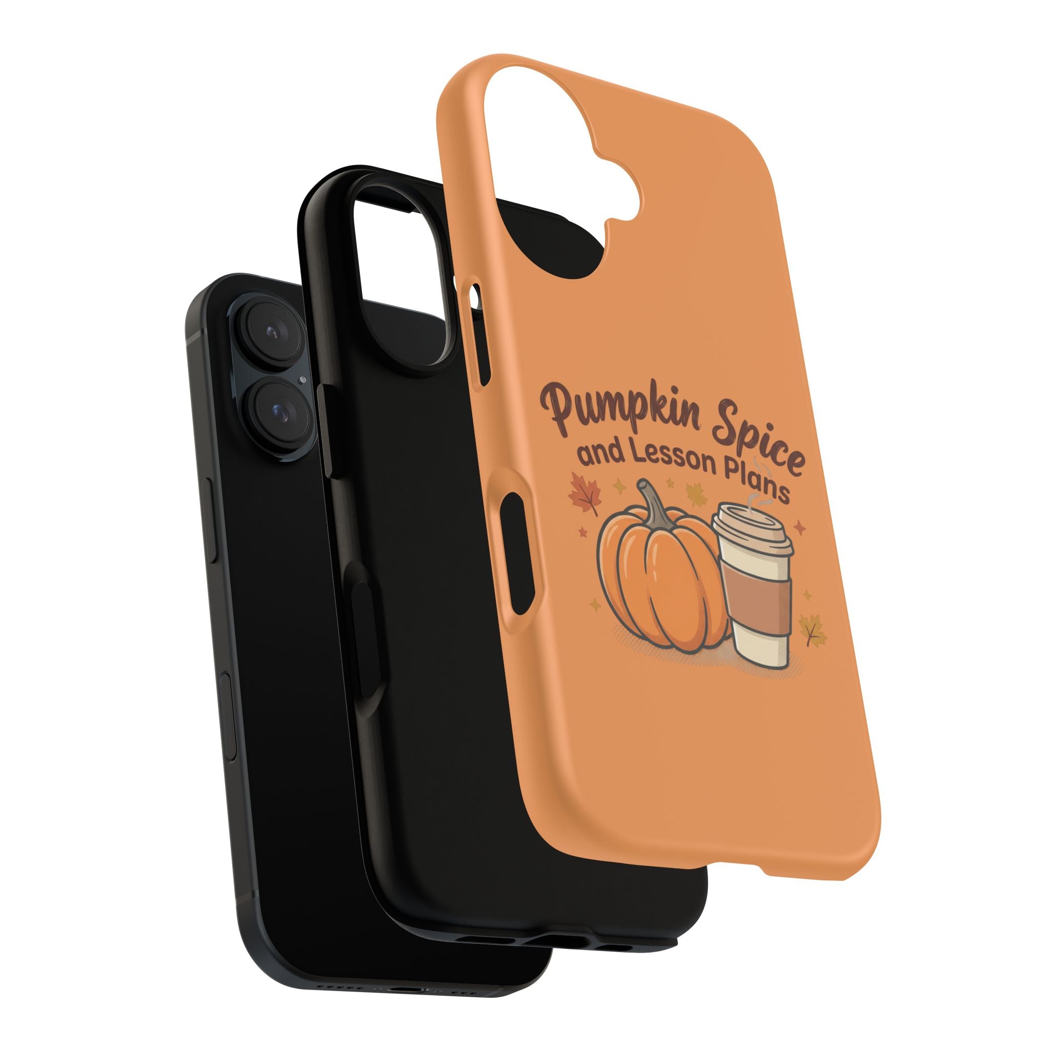 Pumpkin Spice and Lesson Plans Phone Case
