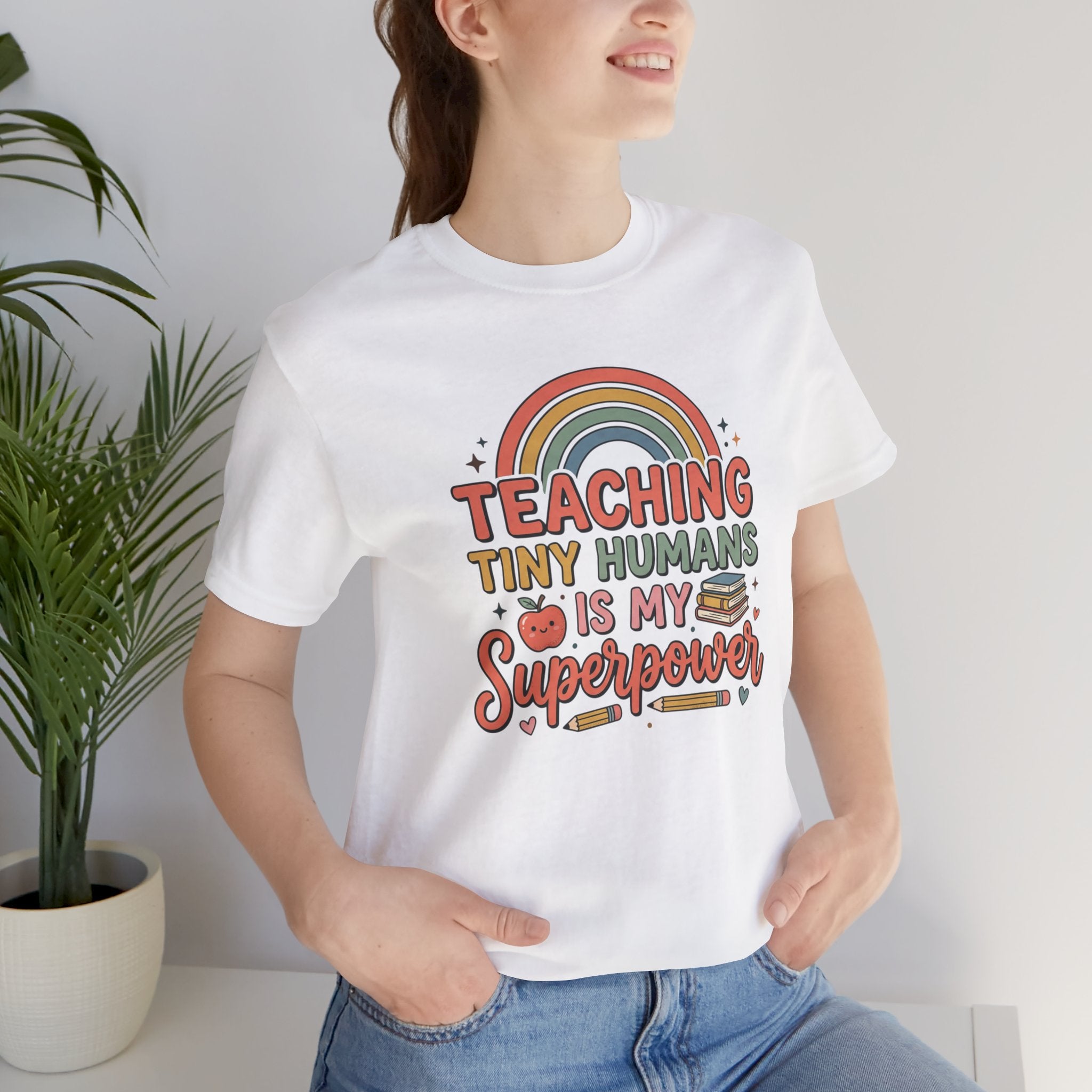 Teaching Tiny Humans Is My Superpower T-Shirt — Cute Teacher Tee with Rainbow