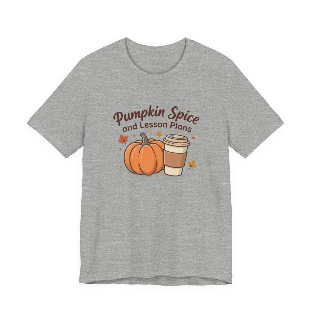 Pumpkin Spice and Lesson Plans Tee