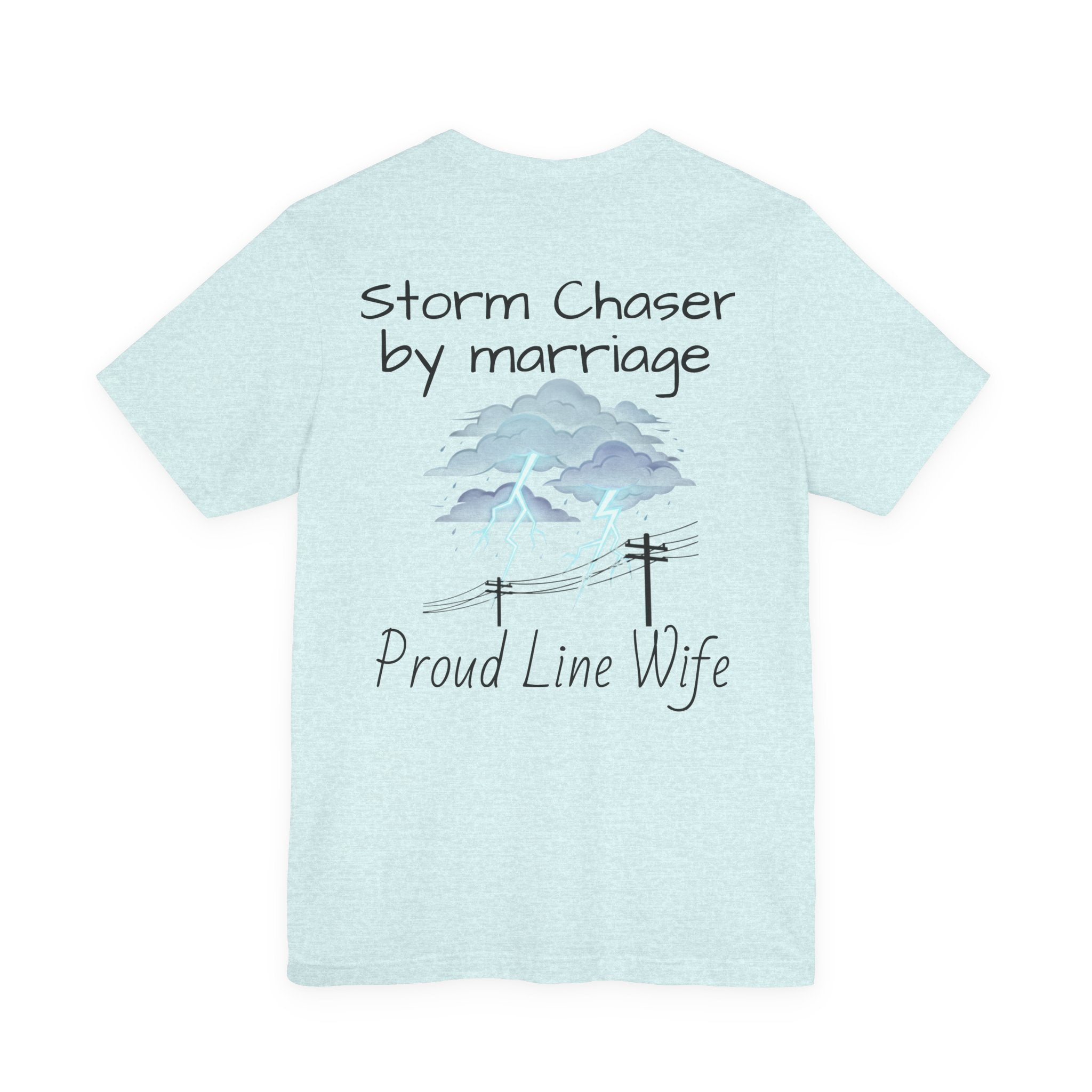 Storm Chaser Tee — “Storm Chaser by Marriage” Proud Line Wife T‑Shirt