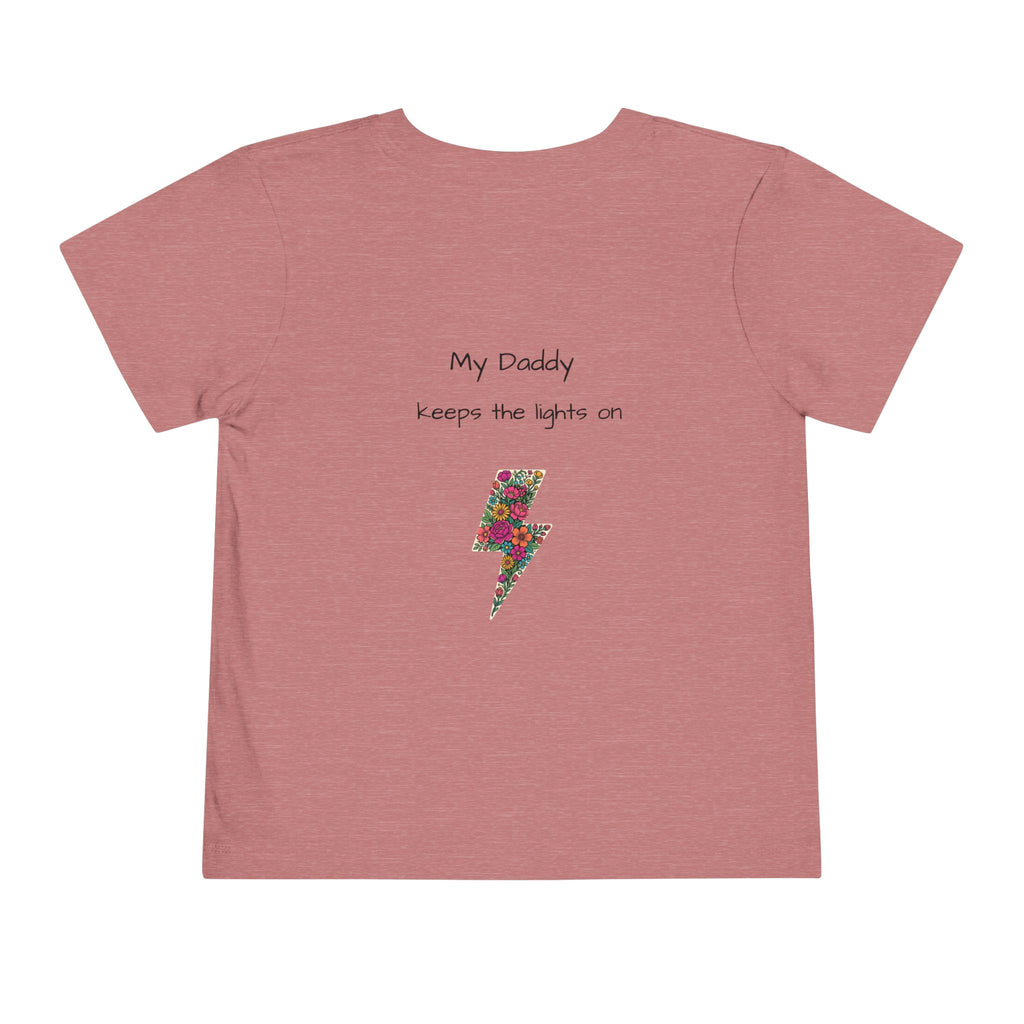 Toddler Tee - "My Daddy Keeps the Lights On" Lightning Bolt