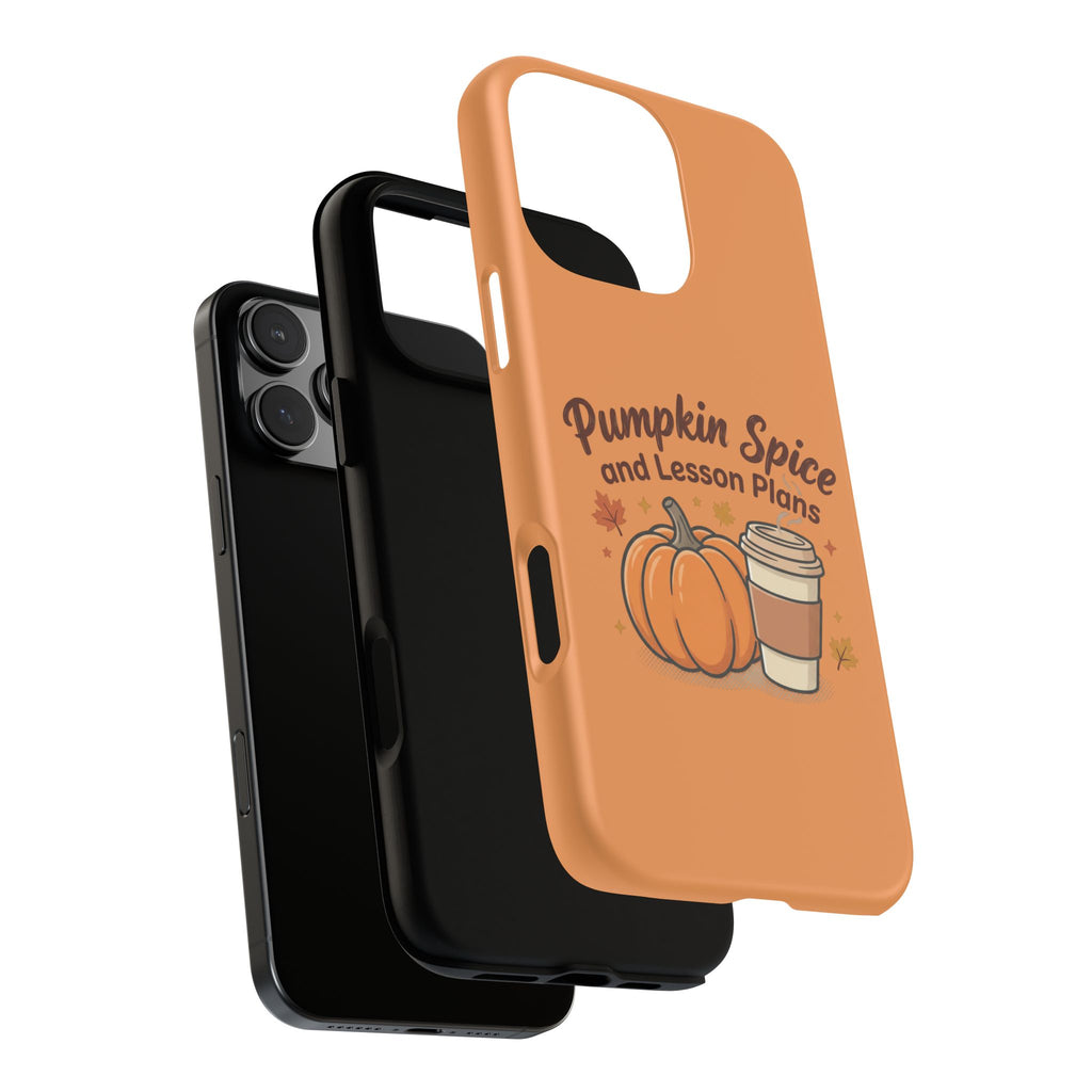 Pumpkin Spice and Lesson Plans Phone Case