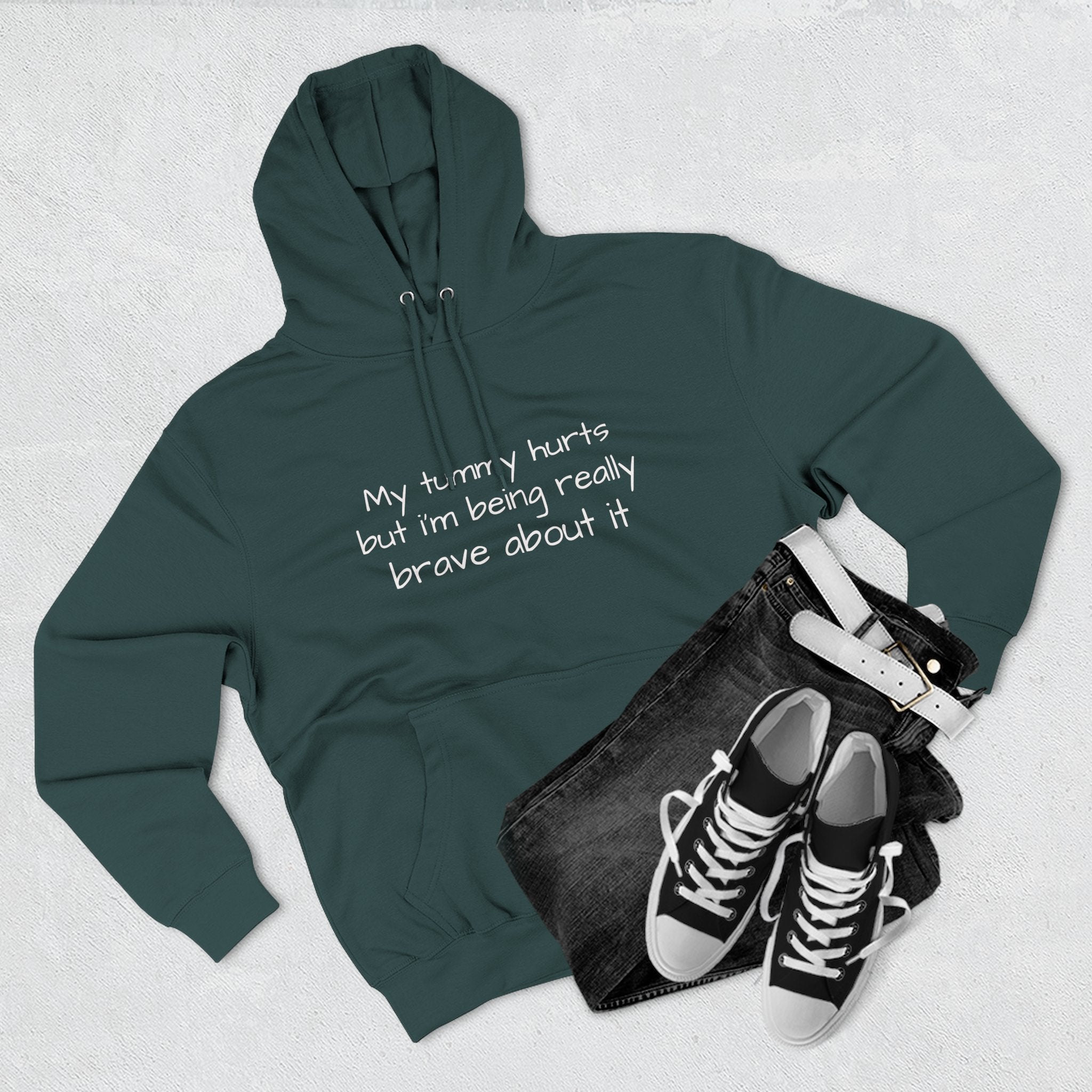 Hoodie — “My Tummy Hurts But I’m Being Really Brave About It” Comfort Hoodie