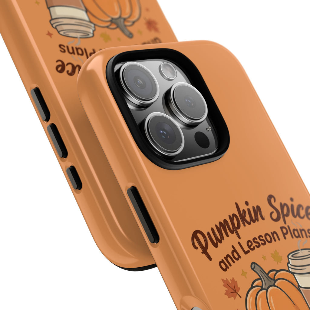 Pumpkin Spice and Lesson Plans Phone Case