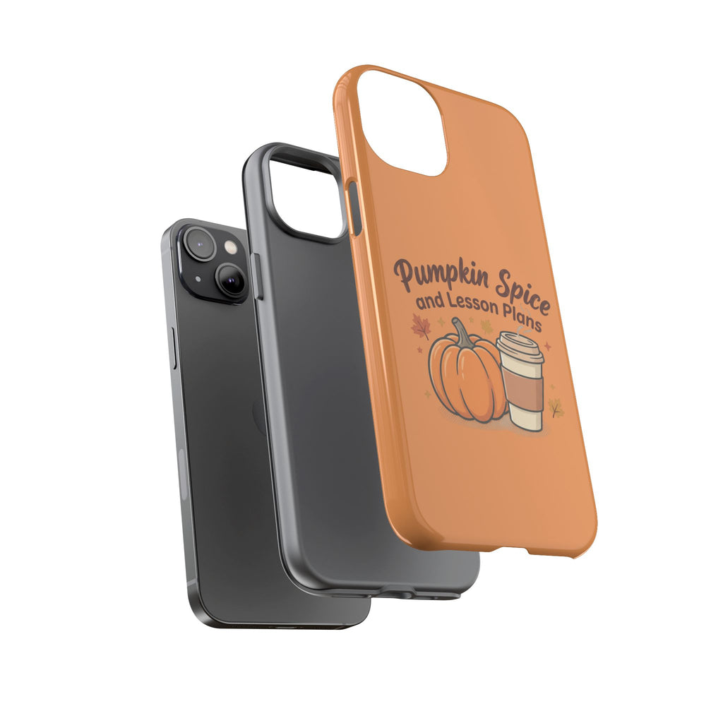 Pumpkin Spice and Lesson Plans Phone Case