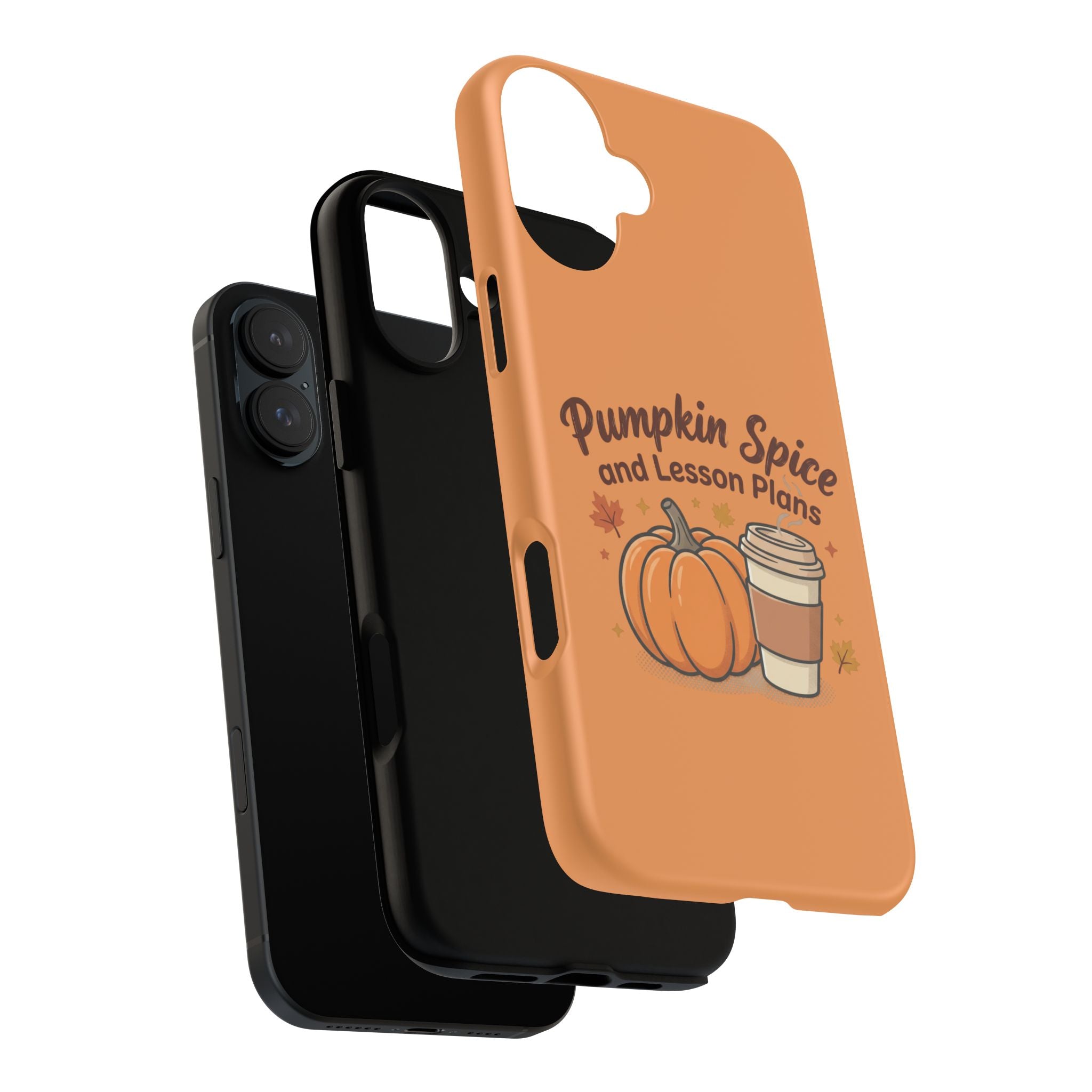 Pumpkin Spice and Lesson Plans Phone Case