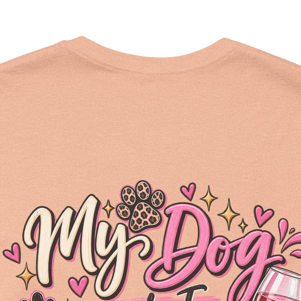 My Dog and I Talk Shit About You T-Shirt — Funny Dog Lover Tee