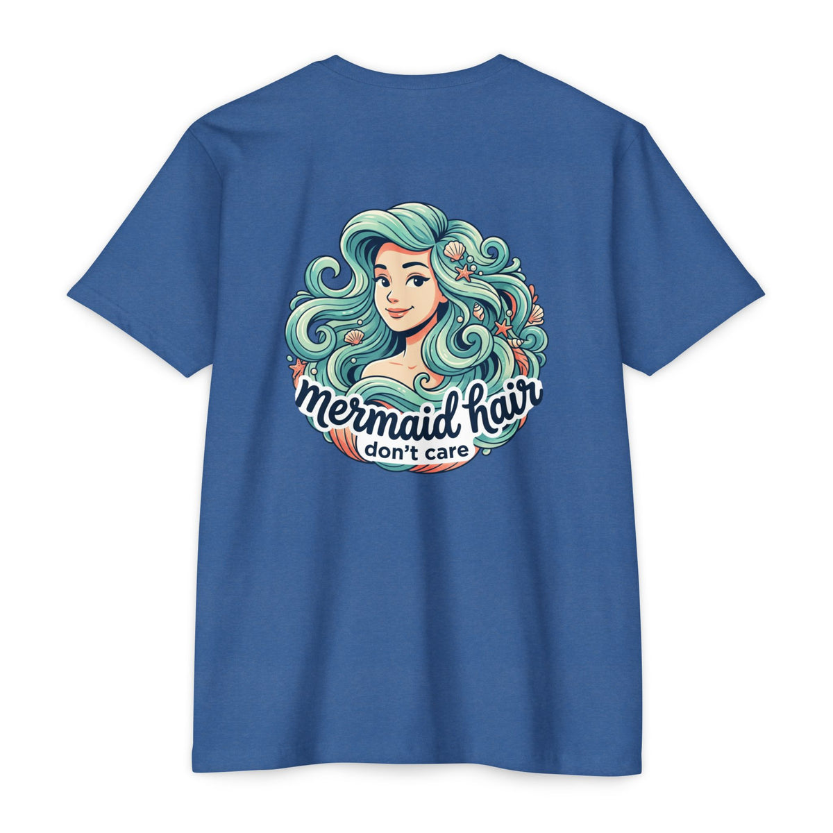 Mermaid Hair Don’t Care T-Shirt