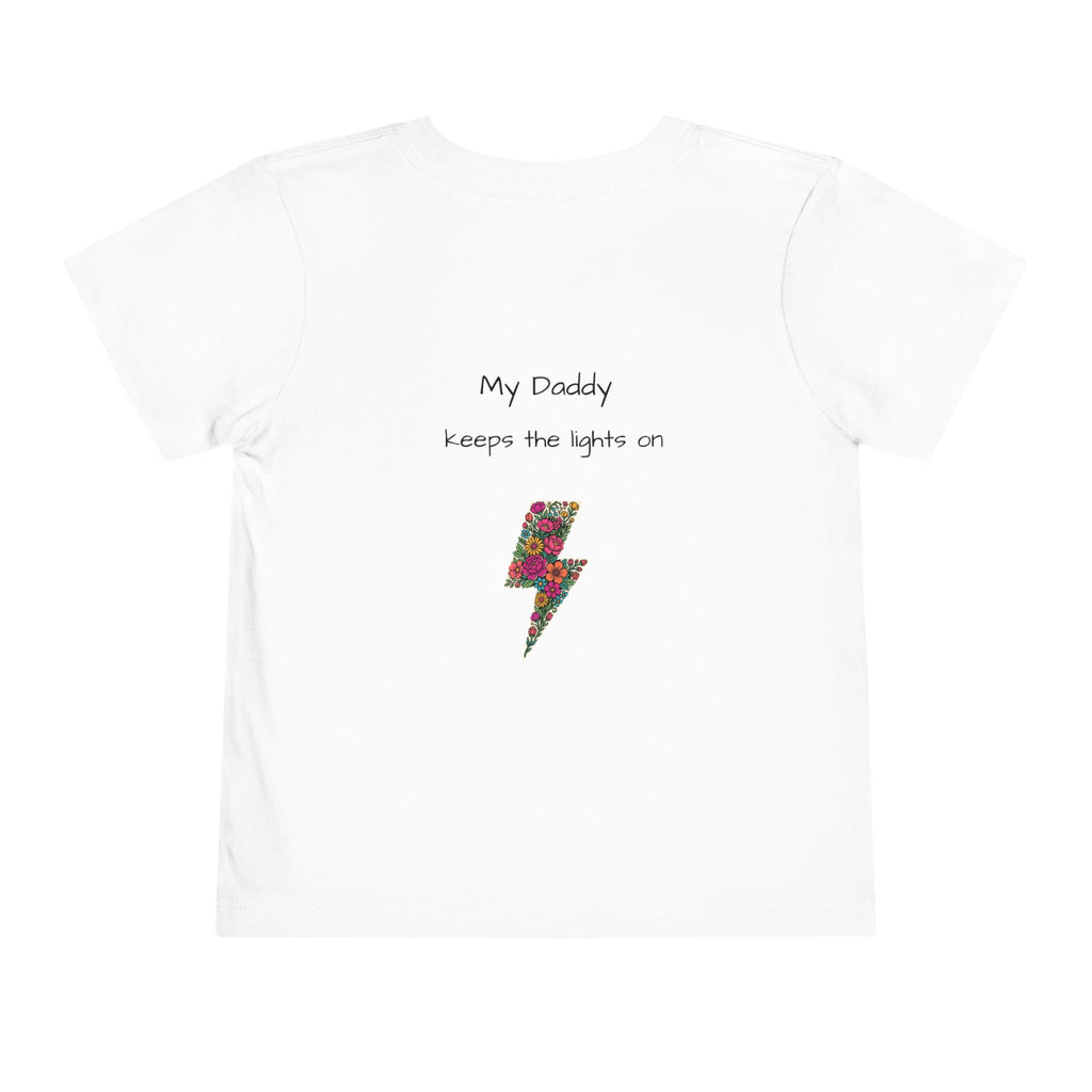 Toddler Tee - "My Daddy Keeps the Lights On" Lightning Bolt