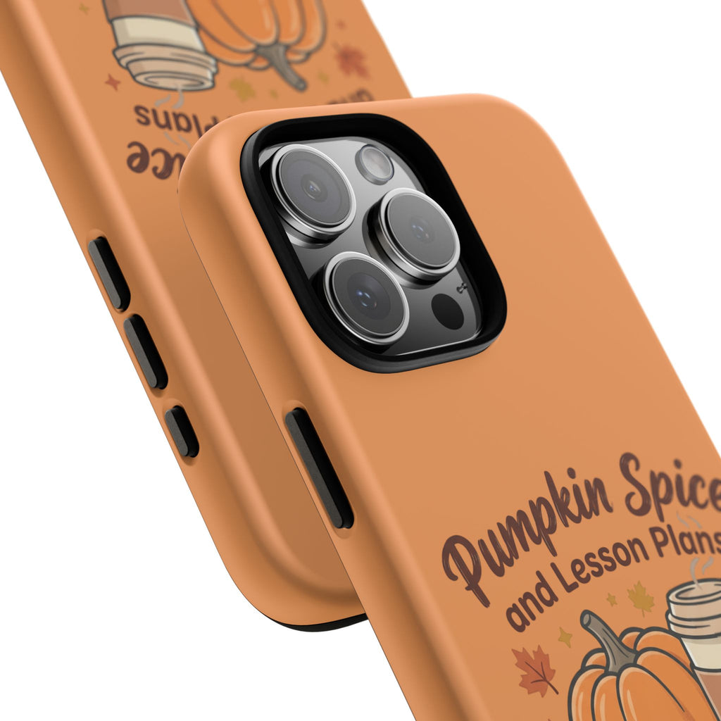 Pumpkin Spice and Lesson Plans Phone Case