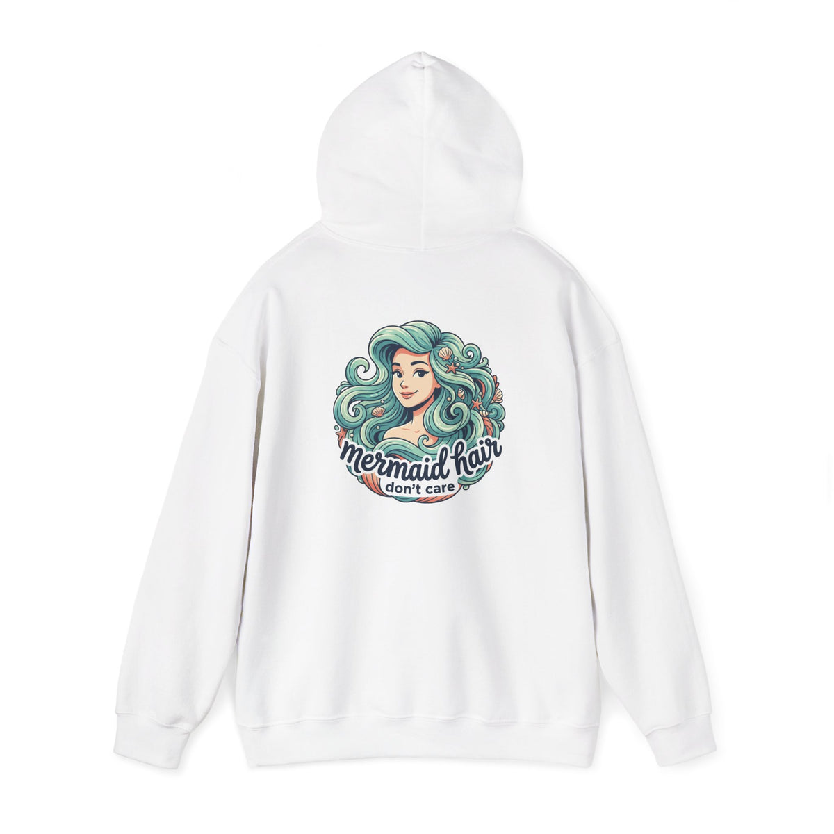 Mermaid Hair Hoodie — "Mermaid Hair Don't Care" Graphic Hooded Sweatshirt