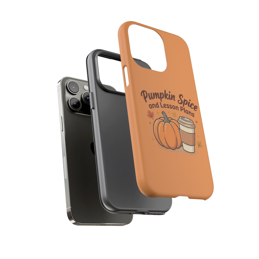 Pumpkin Spice and Lesson Plans Phone Case