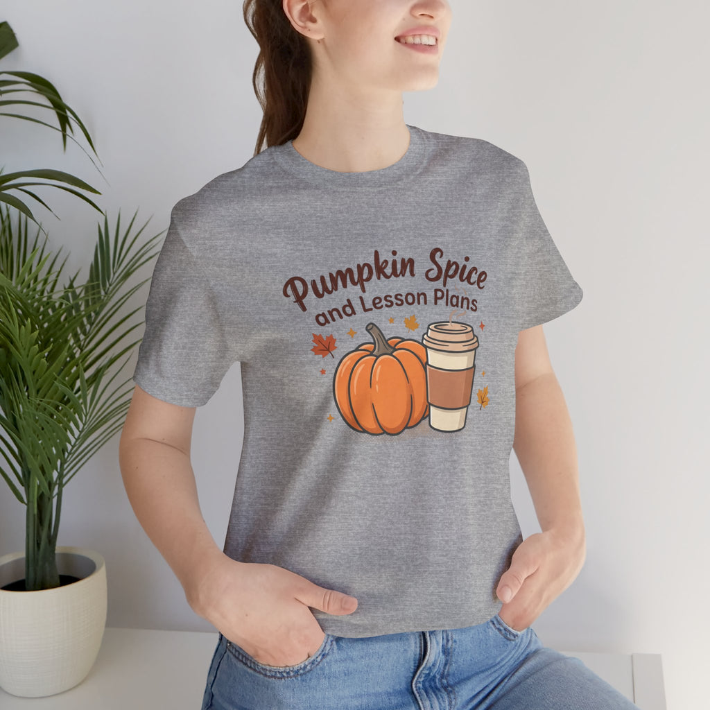 Pumpkin Spice and Lesson Plans Tee