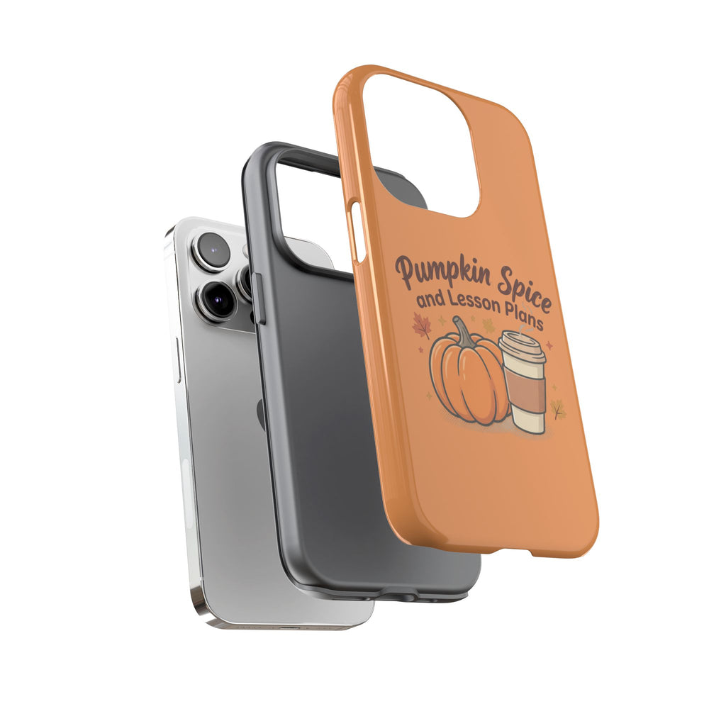 Pumpkin Spice and Lesson Plans Phone Case