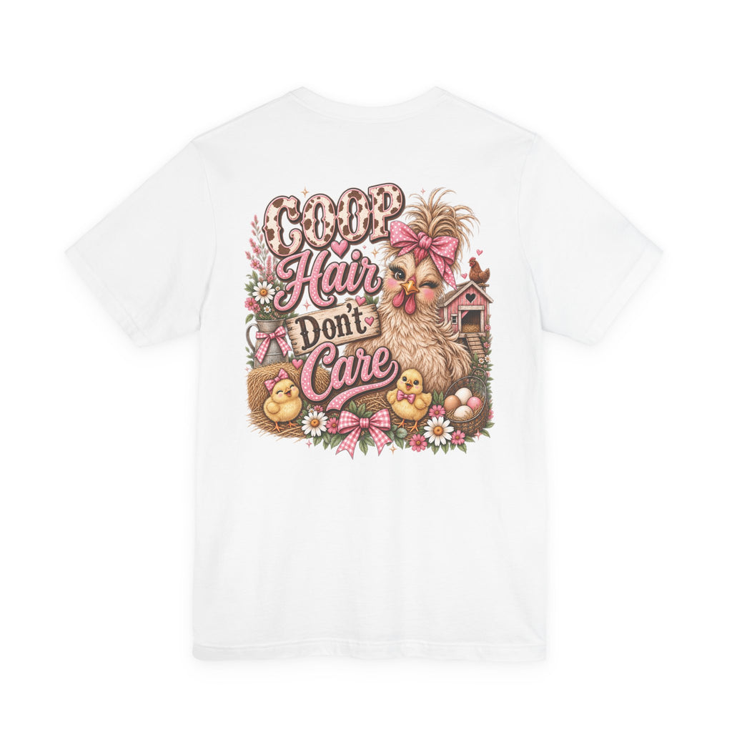 Coop Hair Don’t Care Chickens T‑Shirt – Cute Farm Chick Tee