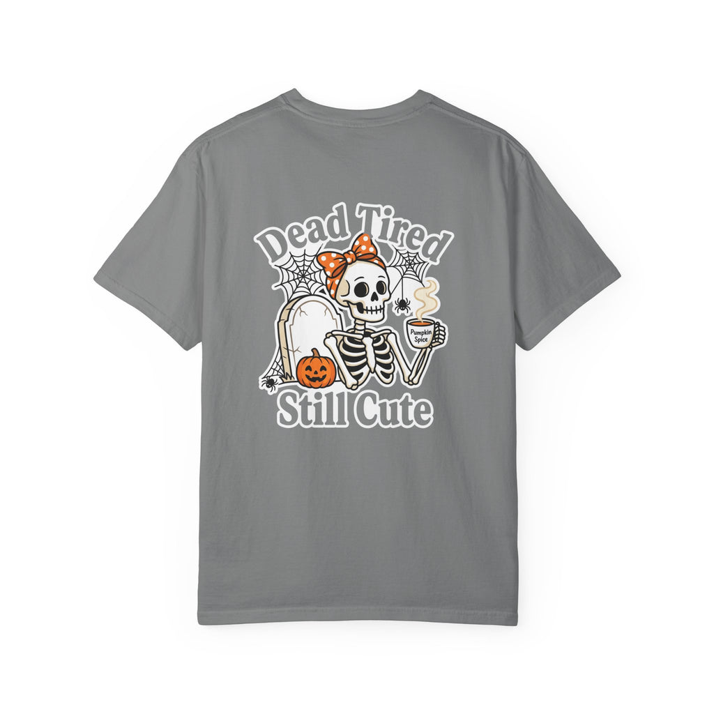 Dead Tired Still Cute Halloween Skeleton T-Shirt