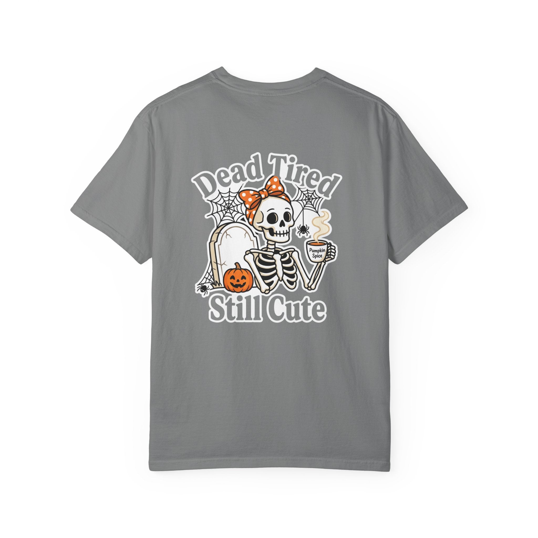 Dead Tired Still Cute Halloween Skeleton T-Shirt