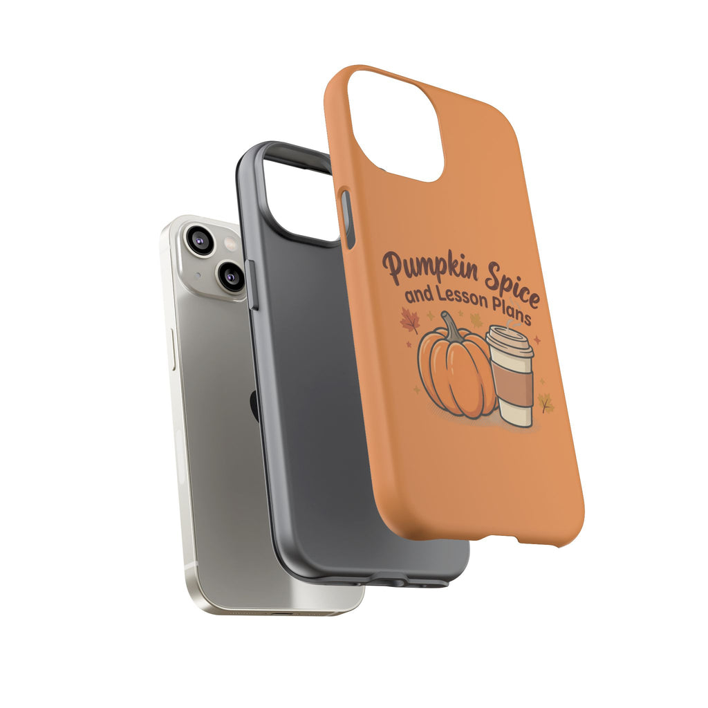 Pumpkin Spice and Lesson Plans Phone Case