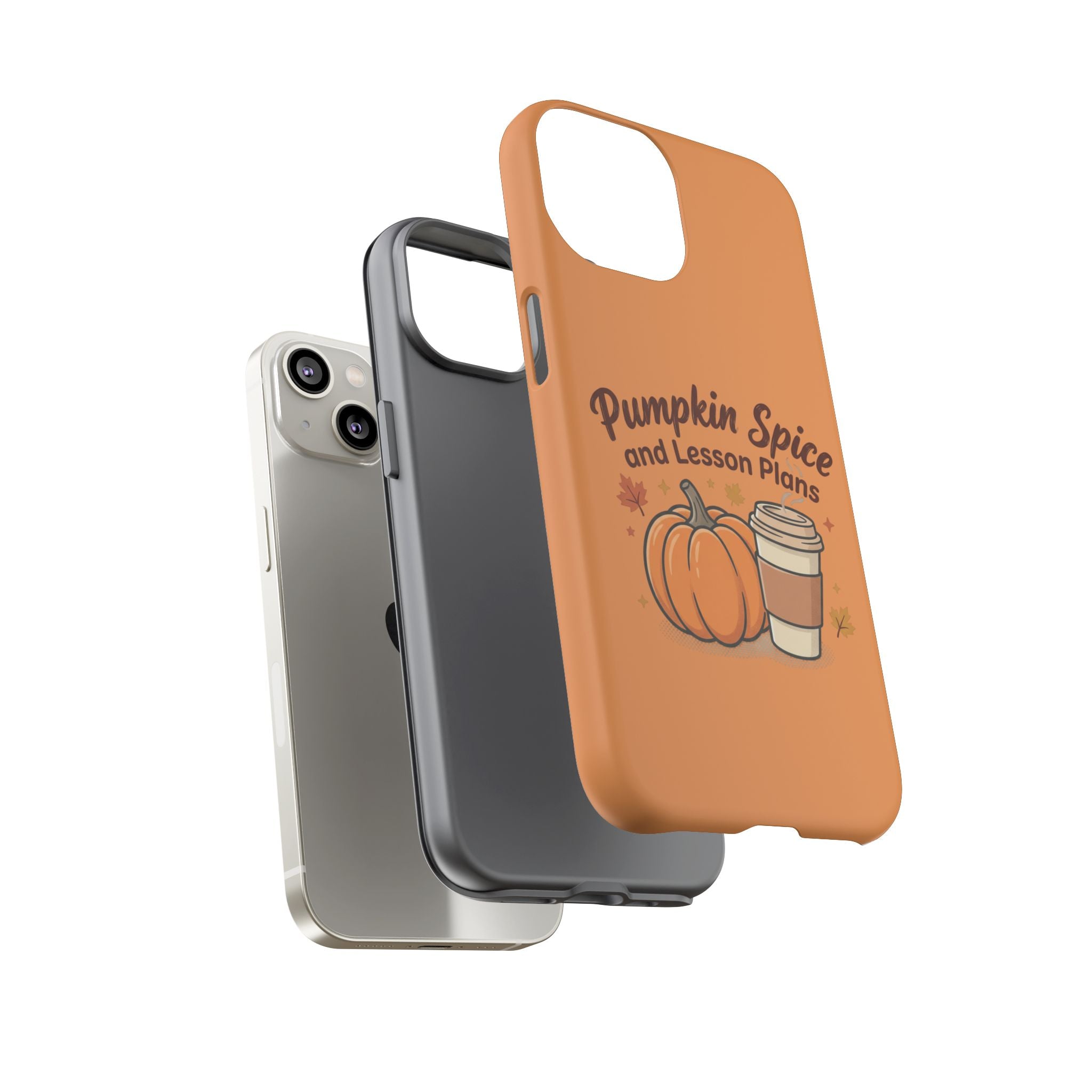 Pumpkin Spice and Lesson Plans Phone Case