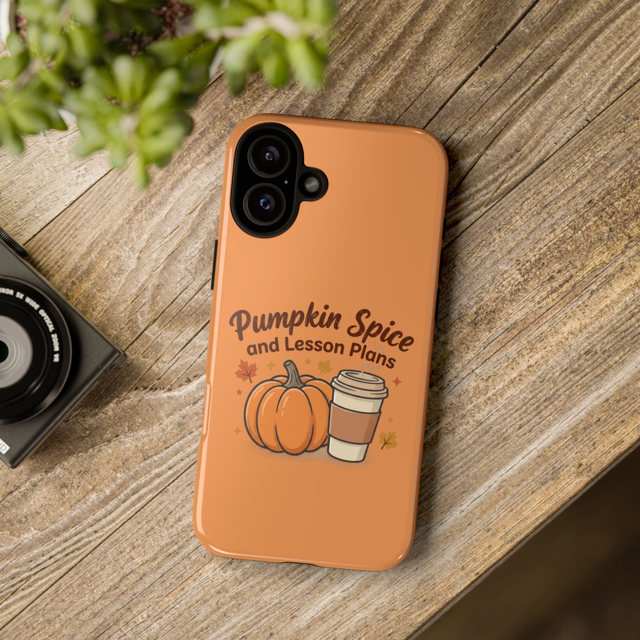 Pumpkin Spice and Lesson Plans Phone Case