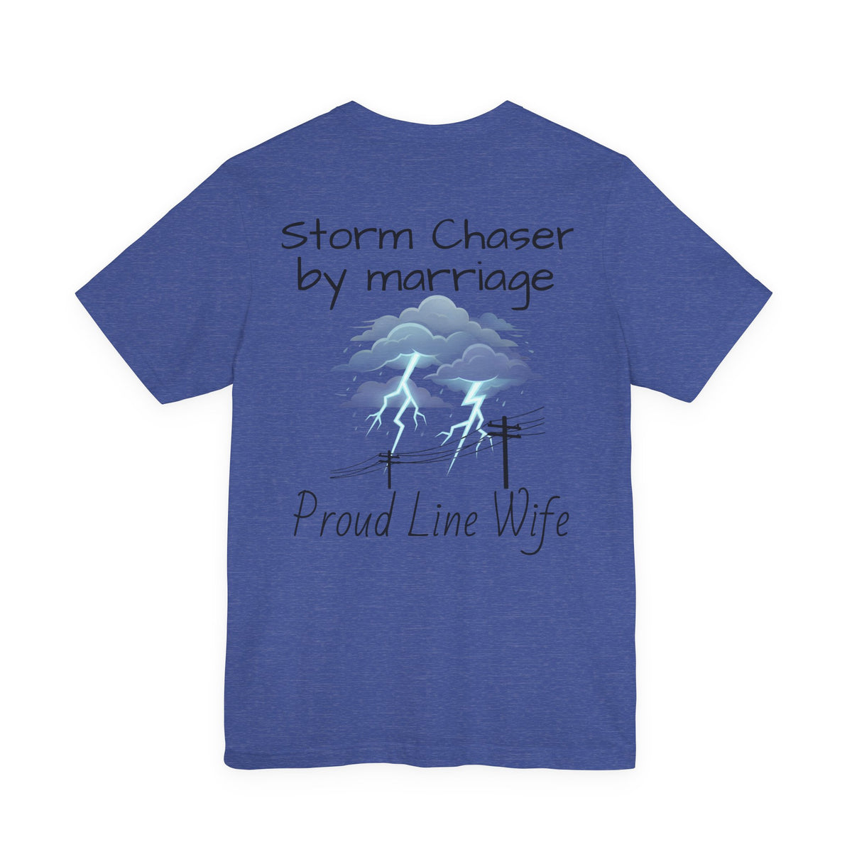 Storm Chaser Tee — “Storm Chaser by Marriage” Proud Line Wife T‑Shirt