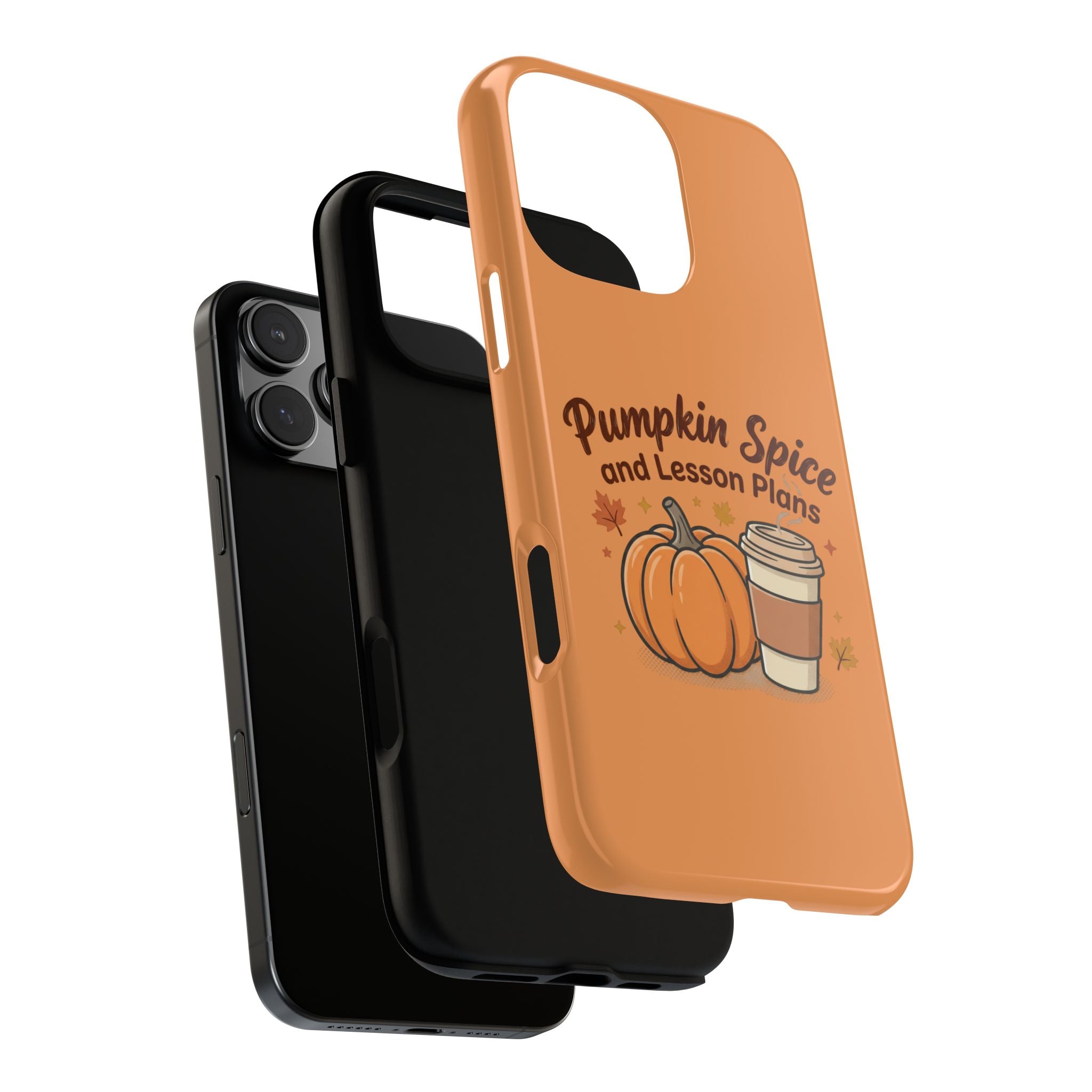 Pumpkin Spice and Lesson Plans Phone Case